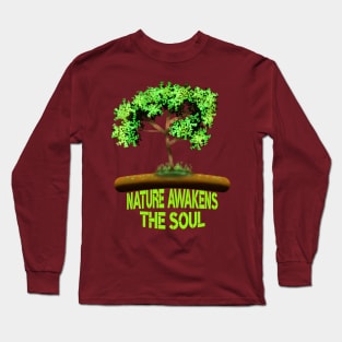 Nature Awakens The Soul Long Sleeve T-Shirt